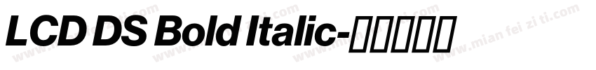 LCD DS Bold Italic字体转换
